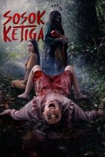 Streaming film Sosok Ketiga (2023) Full Movie - LK21 Rebahin dan Gerakin21