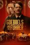 Download Film Goebbels and the Führer (2024) Full Movie Subtitle Indonesia - Nonton168