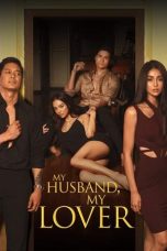 Download VIVAMAX My Husband, My Lover (2021) GK21 Gerakin21