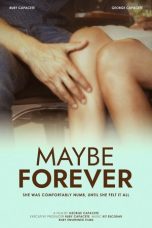 Nonton Maybe Forever (2024) Full Movie - GK21
